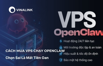Cách Mua VPS Chạy OpenClaw: Chọn Sai Là Mất Tiền Oan